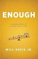 Algopix Similar Product 11 - Enough: Finding More by Living with Less