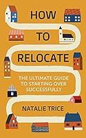 Algopix Similar Product 20 - How to Relocate The Ultimate Guide to