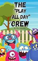 Algopix Similar Product 10 - The "Play All Day Crew"