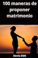 Algopix Similar Product 12 - 100 maneras de proponer matrimonio