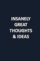 Algopix Similar Product 19 - Insanely Great Thoughts  Ideas 6x9