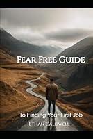 Algopix Similar Product 7 - The Fear Free Guide to Finding Your
