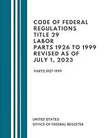 Algopix Similar Product 10 - Code Of Federal Regulations Title 29