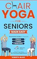 Algopix Similar Product 18 - CHAIR YOGA FOR SENIORS MADE EASY