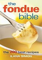 Algopix Similar Product 3 - The Fondue Bible: The 200 Best Recipes