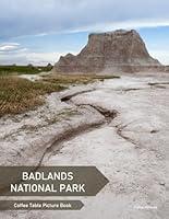 Algopix Similar Product 8 - Badlands National Park A Coffee Table