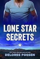 Algopix Similar Product 9 - Lone Star Secrets (Hard Justice Book 7)