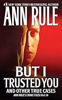 Algopix Similar Product 5 - But I Trusted You Ann Rules Crime