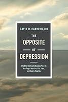 Algopix Similar Product 8 - The Opposite of Depression What My