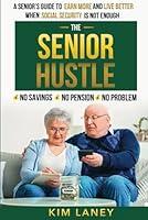 Algopix Similar Product 20 - The Senior Hustle A Seniors Guide to