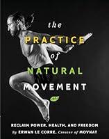 Algopix Similar Product 20 - The Practice Of Natural Movement