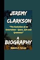 Algopix Similar Product 16 - JEREMY CLARKSON BIOGRAPHY The