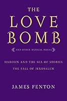 Algopix Similar Product 5 - The Love Bomb: And Other Musical Pieces