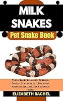 Algopix Similar Product 14 - MILK SNAKES Pet Snake Book  Their