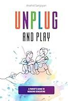 Algopix Similar Product 2 - Unplug and Play A Parents Guide to