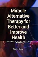 Algopix Similar Product 7 - Miracle Alternative Therapy for Better