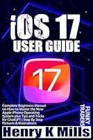 Algopix Similar Product 2 - iOS 17 User Guide Complete Manual for