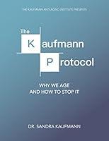 Algopix Similar Product 19 - The Kaufmann Protocol Why We Age and