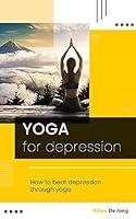 Algopix Similar Product 14 - Yoga for depression How to beat