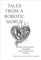 Algopix Similar Product 9 - Tales from a Robotic World How