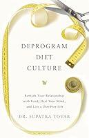 Algopix Similar Product 19 - Deprogram Diet Culture Rethink Your