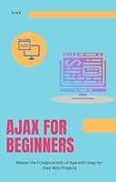 Algopix Similar Product 13 - Ajax for Beginners  Master the