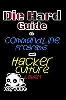 Algopix Similar Product 4 - Die Hard Guide to Command Line Programs