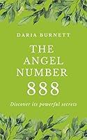 Algopix Similar Product 14 - The Angel Number 888 Harnessing the