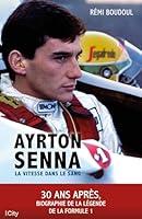 Algopix Similar Product 9 - Ayrton Senna  La vitesse dans le sang