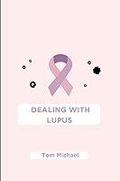 Algopix Similar Product 13 - Dealing with Lupus