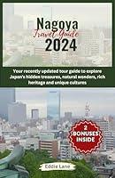 Algopix Similar Product 10 - Nagoya Travel guide 2024 Your recently