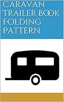 Algopix Similar Product 1 - Caravan Trailer Book Folding Pattern