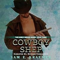 Algopix Similar Product 14 - Cowboy Shep The Lonely Heroes Series