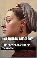 Algopix Similar Product 14 - How to Draw a Nose Easy  Comprehensive