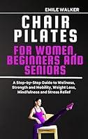 Algopix Similar Product 5 - Chair Pilates for Women Beginners and