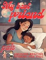 Algopix Similar Product 14 - My Best Friend Amusing Bedtime stories