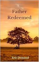 Algopix Similar Product 11 - Father Redeemed