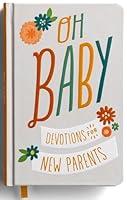 Algopix Similar Product 16 - Oh, Baby! Devotions for New Parents