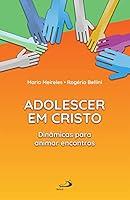 Algopix Similar Product 19 - Adolescer em Cristo Dinmicas para