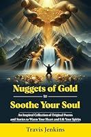 Algopix Similar Product 1 - Nuggets of Gold to Soothe Your Soul An