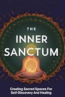 Algopix Similar Product 13 - The Inner Sanctum Creating Sacred