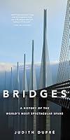 Algopix Similar Product 7 - Bridges A History of the Worlds Most