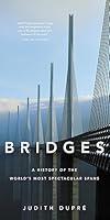 Algopix Similar Product 20 - Bridges A History of the Worlds Most