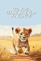 Algopix Similar Product 1 - The Little Adventures of Luna the Lion