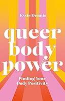 Algopix Similar Product 8 - Queer Body Power Finding Your Body