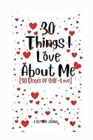 Algopix Similar Product 16 - 30 Things I Love About Me 30 Days Of