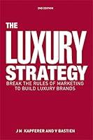 Algopix Similar Product 2 - The Luxury Strategy Break the Rules of