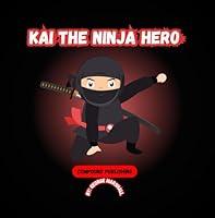 Algopix Similar Product 5 - Kai The Ninja Hero A Ninja Book for