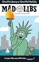 Algopix Similar Product 17 - Give Me Liberty or Give Me Mad Libs