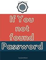 Algopix Similar Product 1 - If You Not Found Password Notebook